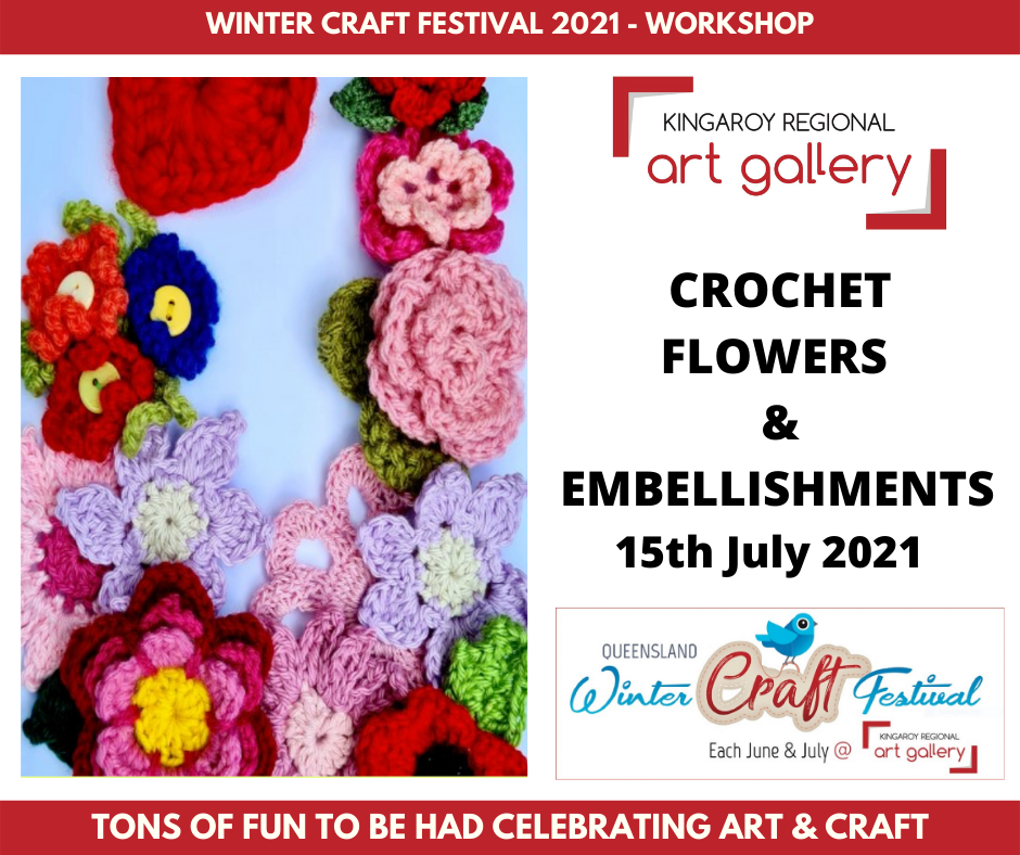 CROCHET FLOWERS & EMBELLISHMENTS 15th July 2021