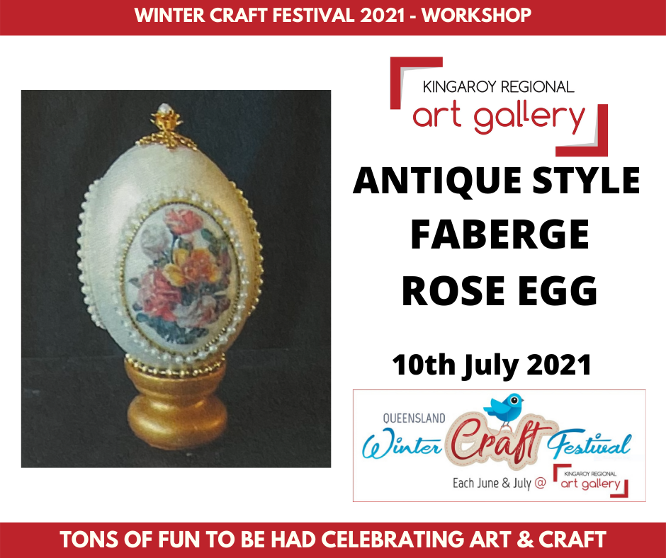 JULY 2021 WORKSHOP. Antique Style Faberge Rose Egg 9am - 3pm