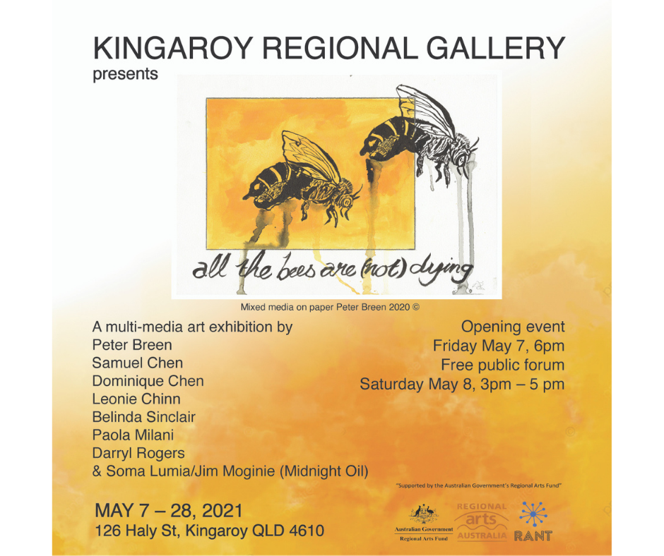 All the Bees Are (Not) Dying May Exhibition. Opening May 7th at 6pm . Exhibiting from May 7th until May 28th 2021