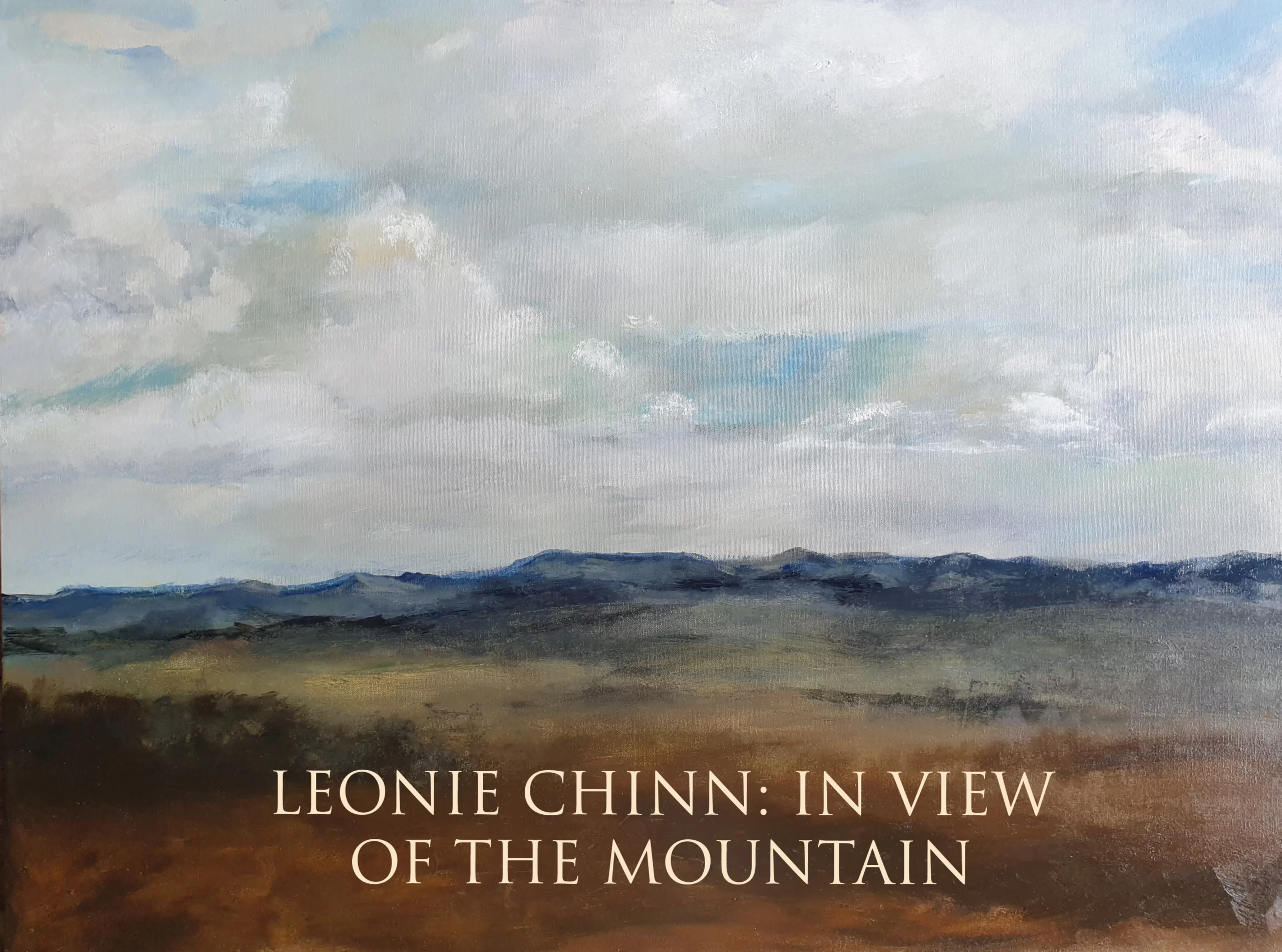 Leonie Chinn "In view of the Mountain" May Exhibition