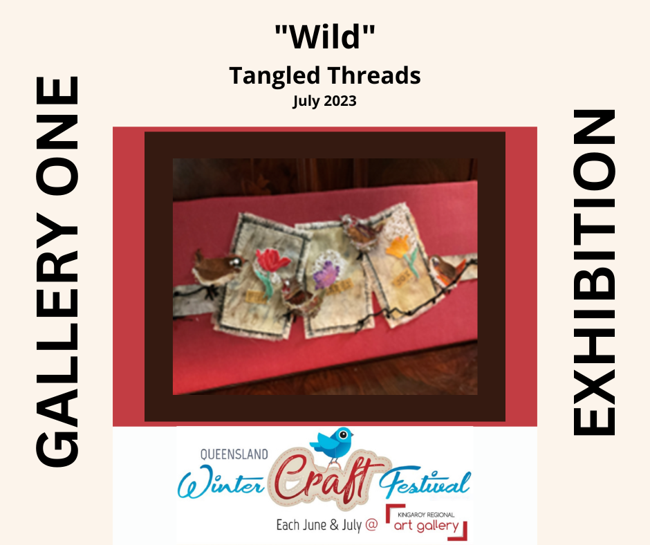 QLD Winter Craft Festival 2023 -Tangled Threads July 2023 Exhibition